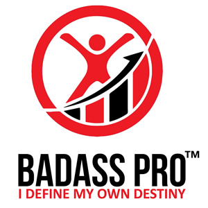 I am a BADASS Pro